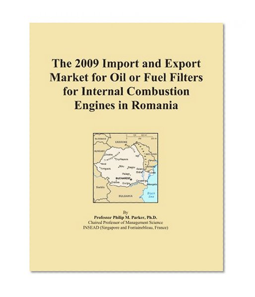The 2009 Import and Export Market for Oil or Fuel Filters for Internal Combustion Engines in Romania