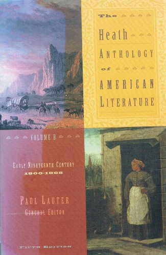 Heath Anthology of American Literature (Early 19th Century 1800-1865) (Volume B)