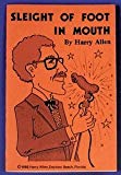 Sleight Of Foot In Mouth