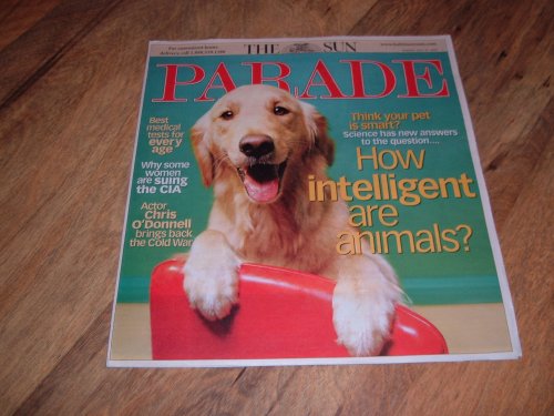 Parade magazine, July 29, 2007-How Intelligent Are Animals? Think your pet is smart? Science has new answers to the question. & In Step With actor Chris O'Donnell.