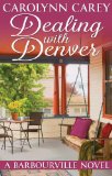 Dealing with Denver (The Barbourville Series Book 3)