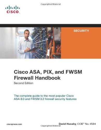 By David Hucaby - Cisco ASA, PIX, and FWSM Firewall Handbook: 2nd (second) Edition