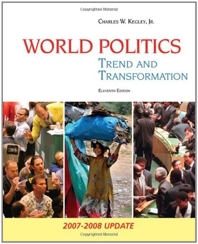 World Politics : Trend & Transformation, 2007-2008 Update 11th edition