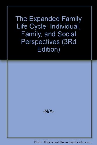 Expanded Family Life Cycle : Individual, Family, and Social Perspectives 3RD EDITION