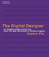 Digital Designer :: 101 Graphic Design Projects for Print, the Web, Multimedia, &_Motion Graphics