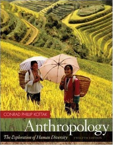 Anthropology : The Exploration of Human Diversity - 12th edition