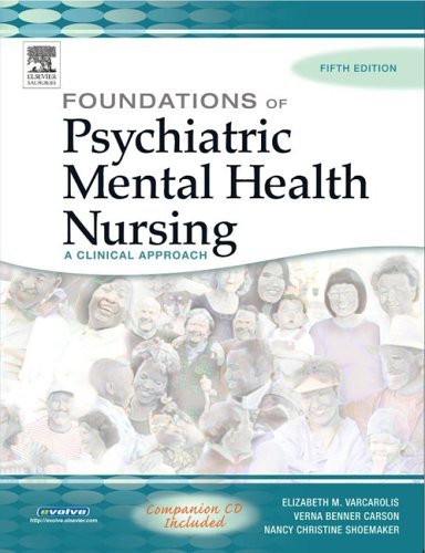 Foundations of Psychiatric Mental Health Nursing: A Clinical Approach, Fifth Edition (Foundations of Psychiatric Mental Health Nursing) 5th edition