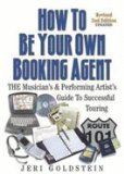 How to Be Your Own Booking Agent, Updatd (2nd, 06) by Goldstein, Jeri [Paperback (2006)]
