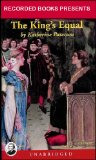 The King's Equal (A Fairy Tale About True Beauty, Wisdom and Wealth) Ages 7 and Up (COMPLETE AND UNABRIDGED) [1 Audio Cassette]