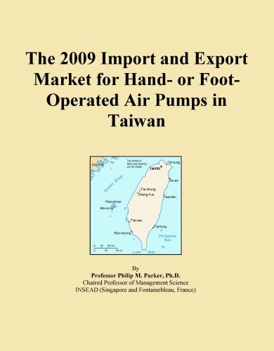 The 2009 Import and Export Market for Hand- or Foot-Operated Air Pumps in Taiwan