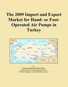 The 2009 Import and Export Market for Hand- or Foot-Operated Air Pumps in Turkey