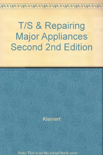 T/S & Repairing Major Appliances Second 2nd Edition