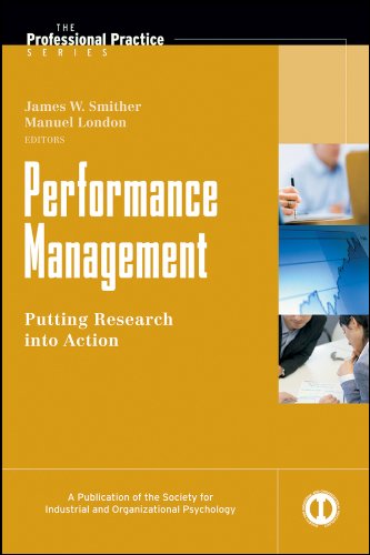 Performance Management: Putting Research into Action (J-B SIOP Professional Practice Series)