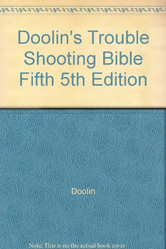 Doolin's Trouble Shooting Bible Fifth 5th Edition