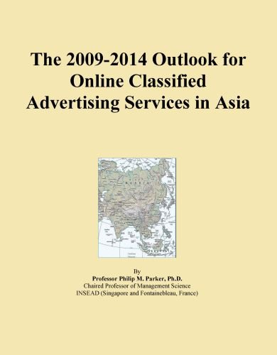 The 2009-2014 Outlook for Online Classified Advertising Services in Asia