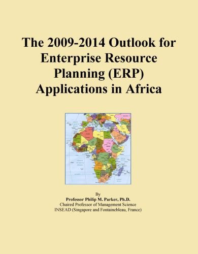 The 2009-2014 Outlook for Enterprise Resource Planning (ERP) Applications in Africa