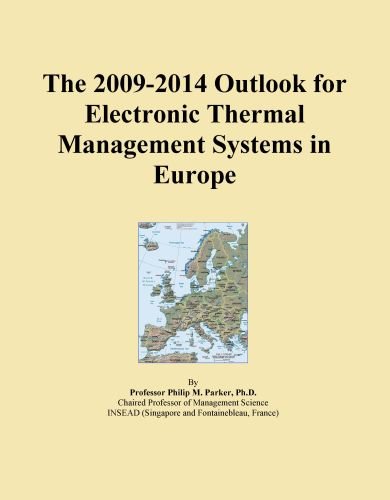 The 2009-2014 Outlook for Electronic Thermal Management Systems in Europe