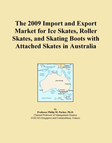 The 2009 Import and Export Market for Ice Skates, Roller Skates, and Skating Boots with Attached Skates in Australia
