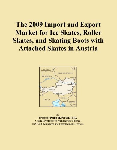 The 2009 Import and Export Market for Ice Skates, Roller Skates, and Skating Boots with Attached Skates in Austria