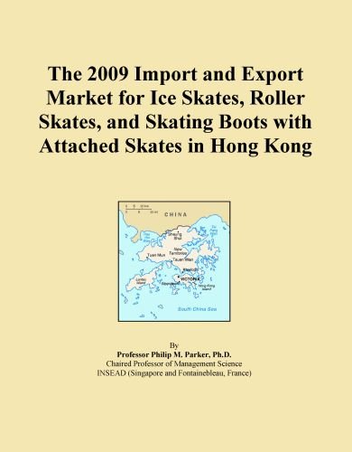 The 2009 Import and Export Market for Ice Skates, Roller Skates, and Skating Boots with Attached Skates in Hong Kong
