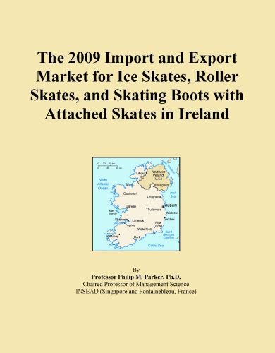 The 2009 Import and Export Market for Ice Skates, Roller Skates, and Skating Boots with Attached Skates in Ireland