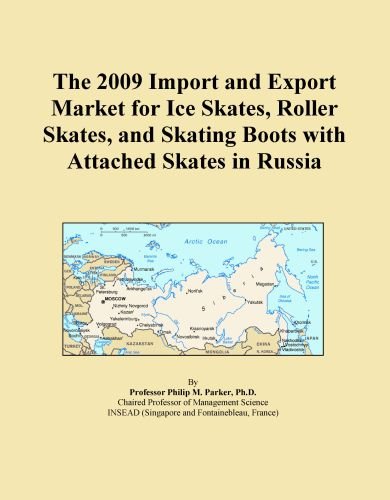 The 2009 Import and Export Market for Ice Skates, Roller Skates, and Skating Boots with Attached Skates in Russia