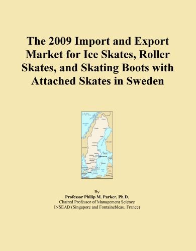 The 2009 Import and Export Market for Ice Skates, Roller Skates, and Skating Boots with Attached Skates in Sweden