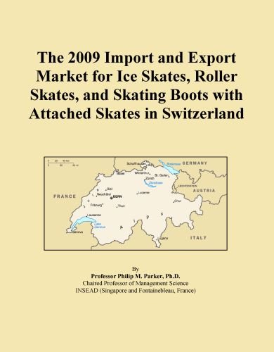 The 2009 Import and Export Market for Ice Skates, Roller Skates, and Skating Boots with Attached Skates in Switzerland