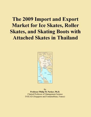 The 2009 Import and Export Market for Ice Skates, Roller Skates, and Skating Boots with Attached Skates in Thailand