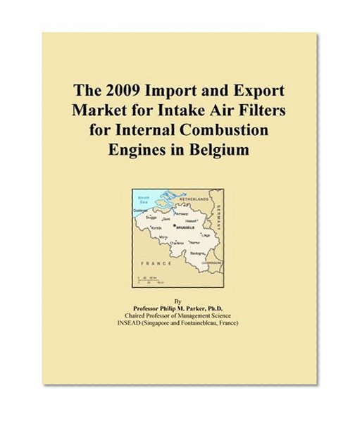 The 2009 Import and Export Market for Intake Air Filters for Internal Combustion Engines in Belgium