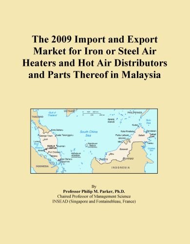 The 2009 Import and Export Market for Iron or Steel Air Heaters and Hot Air Distributors and Parts Thereof in Malaysia