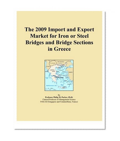 The 2009 Import and Export Market for Iron or Steel Bridges and Bridge Sections in Greece