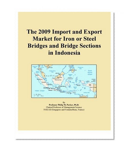 The 2009 Import and Export Market for Iron or Steel Bridges and Bridge Sections in Indonesia