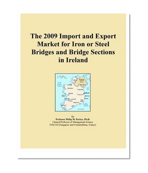 The 2009 Import and Export Market for Iron or Steel Bridges and Bridge Sections in Ireland