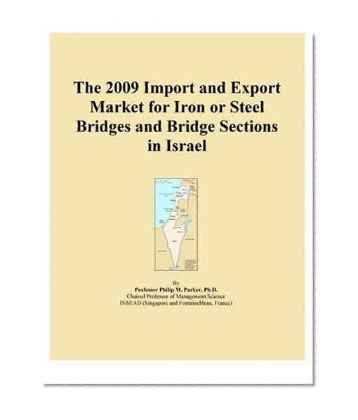 The 2009 Import and Export Market for Iron or Steel Bridges and Bridge Sections in Israel
