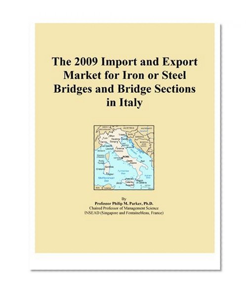 The 2009 Import and Export Market for Iron or Steel Bridges and Bridge Sections in Italy