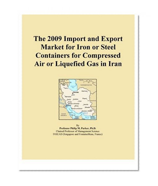 The 2009 Import and Export Market for Iron or Steel Containers for Compressed Air or Liquefied Gas in Iran