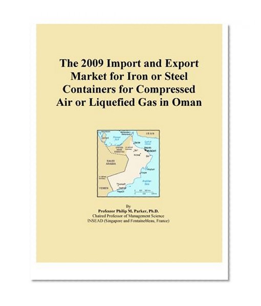 The 2009 Import and Export Market for Iron or Steel Containers for Compressed Air or Liquefied Gas in Oman