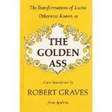 The Golden Ass - The Transformations Of Lucius, Otherwise Known As