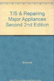 T/S & Repairing Major Appliances Second 2nd Edition