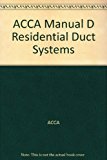 ACCA Manual D Residential Duct Systems