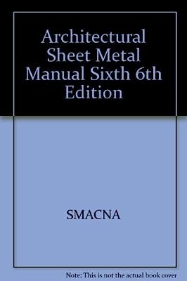 Architectural Sheet Metal Manual Sixth 6th Edition
