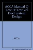 ACCA Manual Q Low Pr/Low Vel Duct System Design