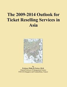 The 2009-2014 Outlook for Ticket Reselling Services in Asia