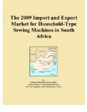 The 2009 Import and Export Market for Household-Type Sewing Machines in South Africa