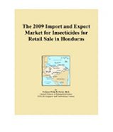 The 2009 Import and Export Market for Insecticides for Retail Sale in Honduras