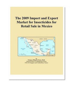 The 2009 Import and Export Market for Insecticides for Retail Sale in Mexico