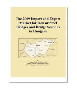 The 2009 Import and Export Market for Iron or Steel Bridges and Bridge Sections in Hungary