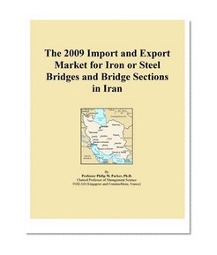 The 2009 Import and Export Market for Iron or Steel Bridges and Bridge Sections in Iran