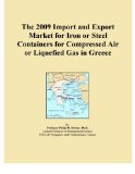 The 2009 Import and Export Market for Iron or Steel Containers for Compressed Air or Liquefied Gas in Greece